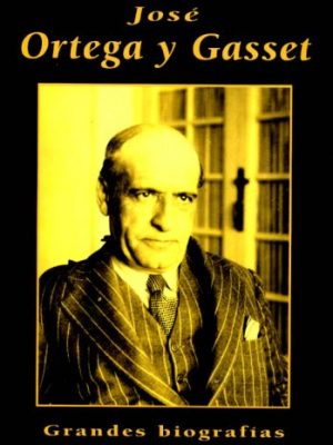 José ortega y gasset (spanish edition)