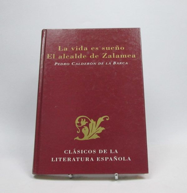 La vida es sueño. el alcalde de zalamea