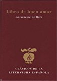 El libro del buen amor (clásicos de la literatura española) (spanish edition)