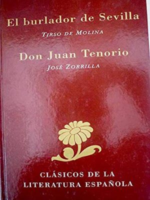 El burlador de sevilla ; don juan tenorio