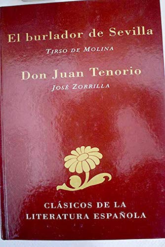 9788487507717_el-burlador-de-sevilla-don-juan-tenorio_front-1.jpg El burlador de sevilla ; don juan tenorio