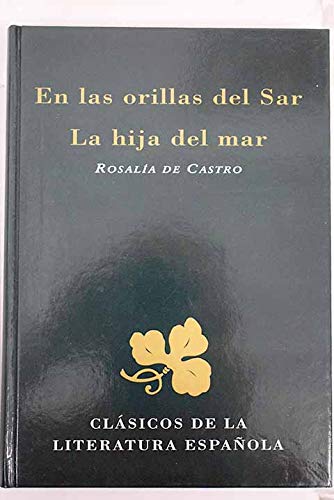9788487507762_en-las-orillas-del-sar-la-hija-del-mar-clasicos-de-la-literatura-espanola-spanish-edition_front-3.jpg En las orillas del sar ; la hija del mar (clásicos de la literatura española) (spanish edition)