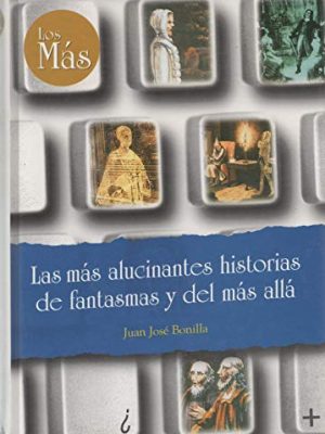 9788487507809_increibles-historias-de-fantasmas-y-del-mas-alla_front-4.jpg Increíbles historias de fantasmas y del más allá