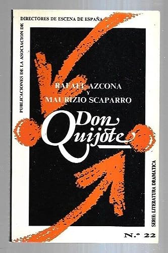 Don quijote: fragmentos de un discurso teatral (serie literatura dramática) (spanish edition)