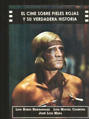 El cine sobre pieles rojas y su verdadera historia