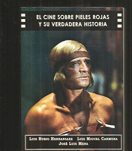 El cine sobre pieles rojas y su verdadera historia