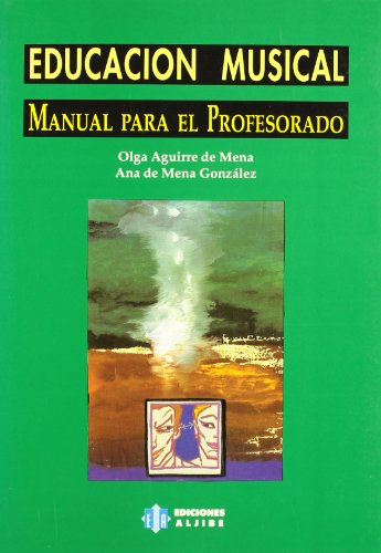 Educación musical: manual para el profesorado (spanish edition)