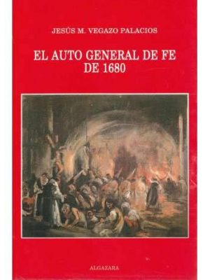 El auto general de fe de 1680 (colección silencios de la historia) (spanish edition)