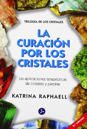 La curacion por los cristales (spanish edition)