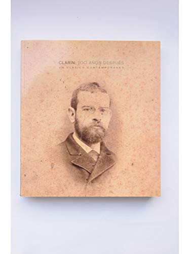 Clarin: 100 años despues..un clasico contemporaneo