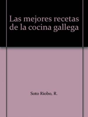 Las mejores recetas de la cocina gallega