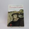 Historia oculta de la conquista de américa hernán cortés