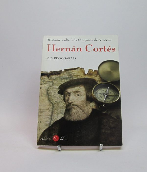 Historia oculta de la conquista de américa hernán cortés