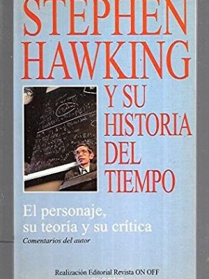 9788488424556_stephen-hawking-y-su-historia-del-tiempo-el-personaje-su-teoria-y-su-critica_front-1.jpg Stephen hawking y su historia del tiempo: el personaje, su teoría y su crítica