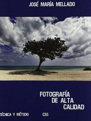 9788488610577_fotografia-de-alta-calidad-tecnica-y-metodo-cs5_front-1.jpg Fotografía de alta calidad : técnica y método, cs5