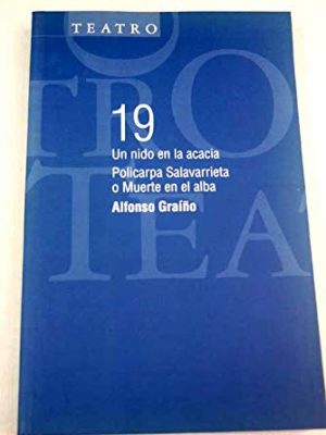 Un nido en la acacia: policarpa salvatierra o muerte en el alba