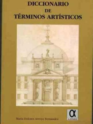 Diccionario de términos artísticos (dido diccionarios) (spanish edition)