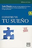 Construye tu sueño: identifica y explica las estrategias para, paso a paso, sin cuentos, lograr el verdadero progreso personal, e integrar planos que ... (acción empresarial) (spanish edition)