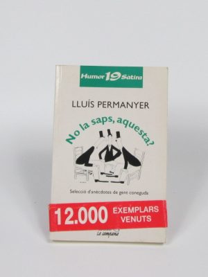 No la saps, aquesta?