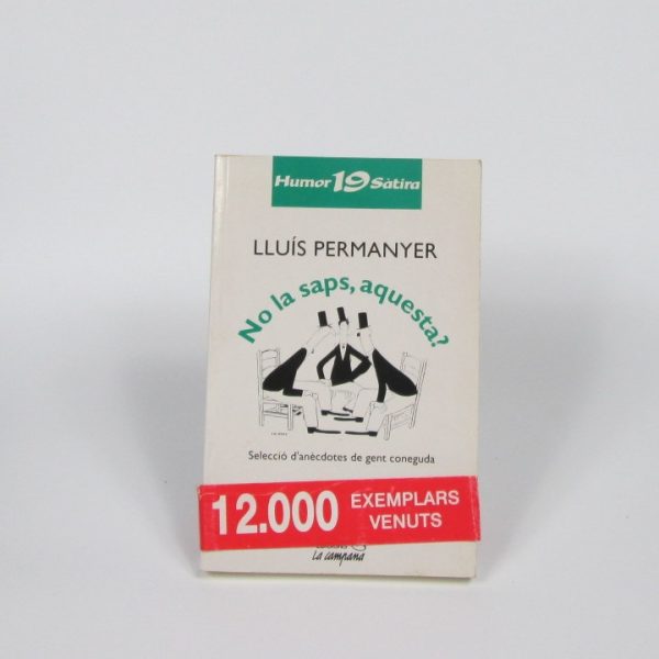 No la saps, aquesta?