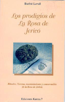 9788488885302_los-prodigios-de-la-rosa-de-jerico-rituales-novena-mantenimiento-y-conservacion-de-la-rosa-de-jer_front-3.jpg Los prodigios de la rosa de jericó: rituales, novena, mantenimiento y conservación de la rosa de jericó (general) (spanish edition)