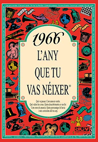 1966 l'any que tu vas néixer