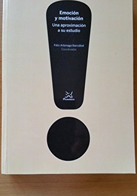 Emoción y motivación: una aproximación a su estudio (spanish edition)