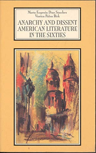 Anarchy and dissent: american literature in the sixties