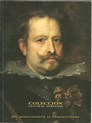 Del renacimiento al romanticismo - i - colección central hispano -