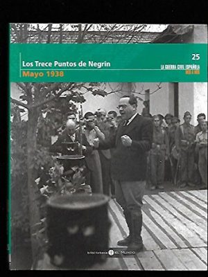 Los trece puntos de negrín. mayo de 1938