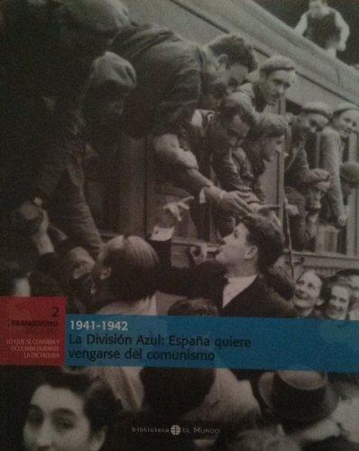 9788489192607_la-division-azul-1941-1942-espana-quiere-vengarse-del-comunismo_front-5.jpg La division azul. 1941-1942. espana quiere vengarse del comunismo