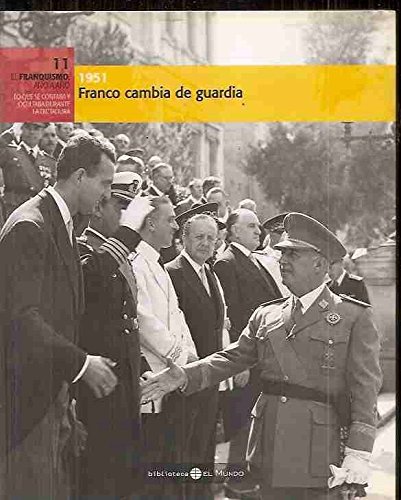 1951. franco cambia de guardia