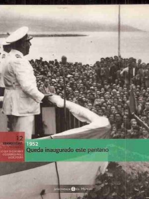 Queda inaugurado este pantano. 1952