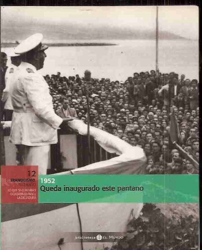 Queda inaugurado este pantano. 1952