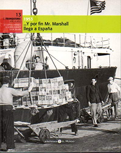 ...y por fin mr. marshall llega a españa. 1953