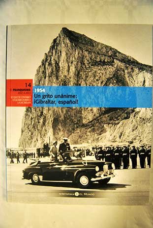 Un grito unánime. ¡gibraltar, español! 1954