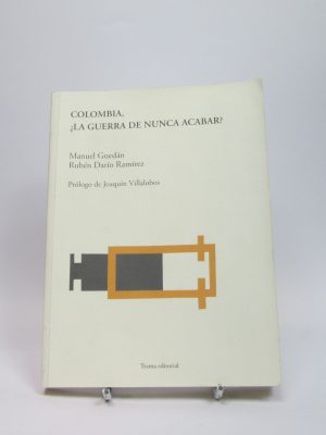 9788489239487_colombia-la-guerra-de-nunca-acabar_front-4.jpg Colombia: ¿la guerra de nunca acabar?