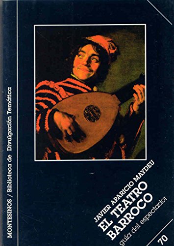 El teatro barroco : guía del espectador