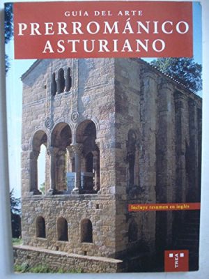 Guia del arte prerromanico asturiano