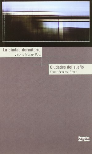 La ciudad dormitorio; ciudades del sueño... y otras obras
