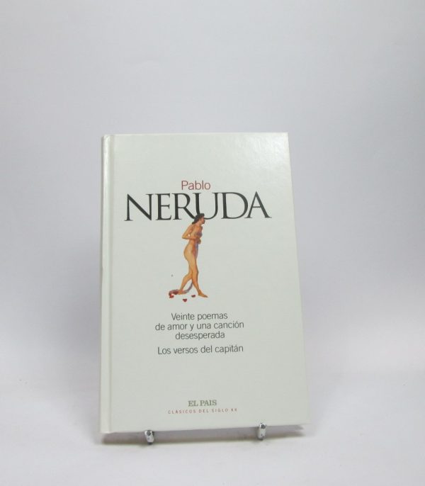 Veinte poemas de amor y una canción desesperada. los versos del capitán