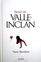 Tirano banderas (clasicos del siglo xx)