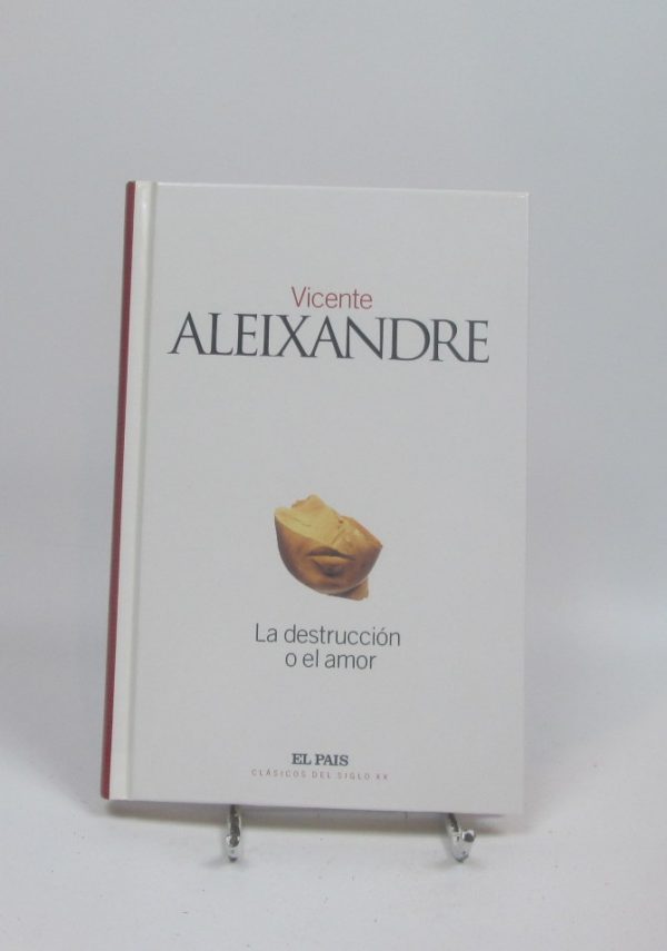 La destrucción o el amor