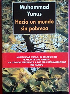 Hacia un mundo sin pobreza (spanish edition)