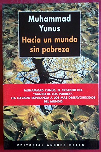 Hacia un mundo sin pobreza (spanish edition)