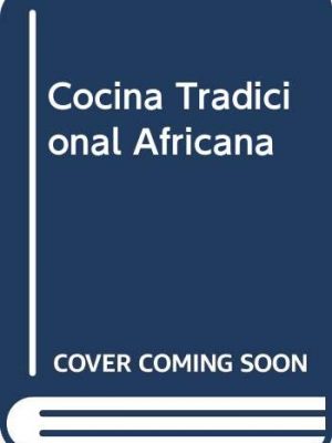 Cocina tradicional africana (spanish edition)