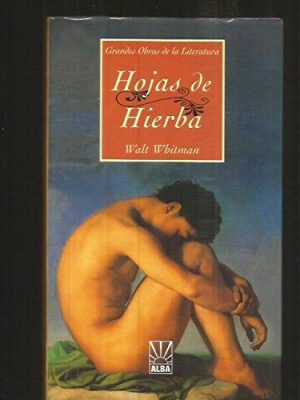 Hojas de hierba / leaves of grass (spanish edition)