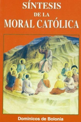 9788489761216_sintesis-de-la-moral-catolica-preguntas-y-respuestas_front-1.jpg Síntesis de la moral católica: preguntas y respuestas