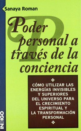 9788489768260_poder-personal-a-traves-de-la-conciencia-spanish-edition_front-1.jpg Poder personal a traves de la conciencia (spanish edition)