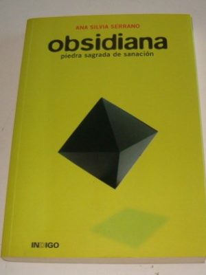 9788489768987_obsidiana-piedra-sagrada-de-sanacion-spanish-edition_front-1.jpg Obsidiana - piedra sagrada de sanacion (spanish edition)